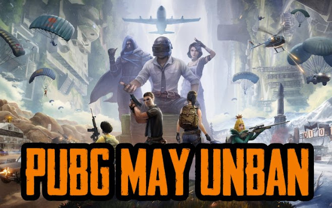 PUBG Mobile in India May Unban Soon