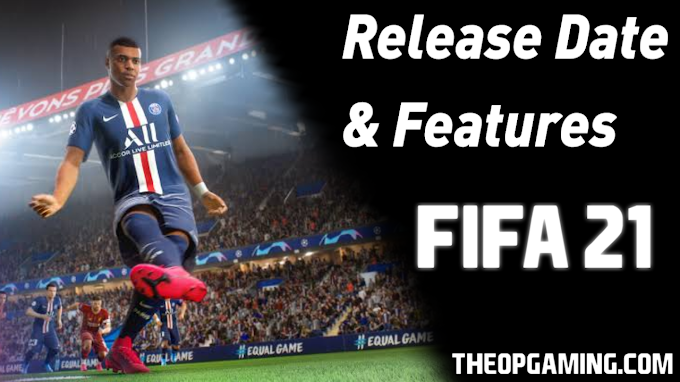 FIFA 21 Release Date Confirmed | New Features | TheOPGaming
